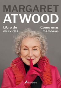 Margaret Atwood: Libro de mis vidas