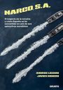 Andros Lozano y Javier Romero: Narco, S.A. El negocio de la cocaína y cómo España… 