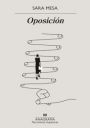 Sara Mesa: Oposición