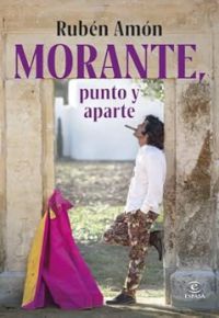 Rubén Amón: Morante, punto y aparte