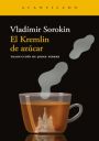 Vladimir Sorokin: El Kremlin de azúcar