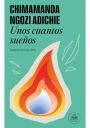 Chimamanda Ngozi Adichie: Unos cuantos sueños