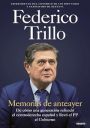 Federico Trillo: Memorias de anteayer