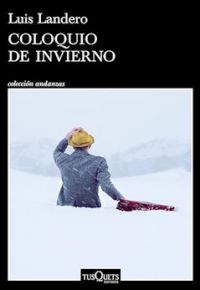 Luis Landero: Coloquio de invierno