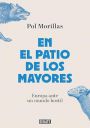 Pol Morillas: En el patio de los mayores. Europa ante un mundo hostil