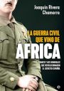 Joaquín Rivera Chamorro: La Guerra Civil que vino de África