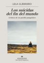 Leila Guerriero: Los suicidas del fin del mundo