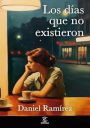Daniel Ramírez García-Mina: Los días que no existieron