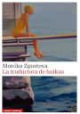 Monika Zgustova: La traductora de haikus