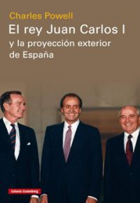 Charles Powell: El rey Juan Carlos I y la proyección exterior de España
