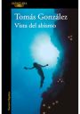 Tomás González: Vista del abismo