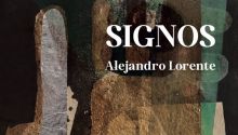 Signos, de Alejandro Lorente. De la existencia como continuo fluir