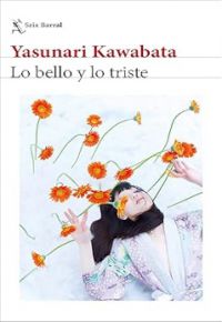 Yasunari Kawabata: Lo bello y lo triste