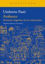 Umberto Pasti: Arabesco