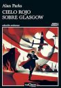 Alan Parks: Cielo rojo sobre Glasgow