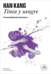 Han Kang: Tinta y sangre