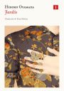 Hiroko Oyamada: Jardín