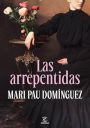 Mari Pau Domínguez: Las arrepentidas