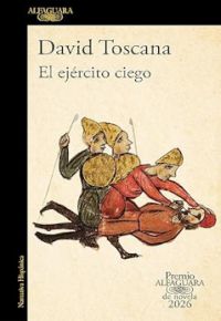 David Toscana: El ejército ciego