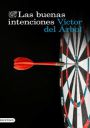 Víctor del Árbol: Las buenas intenciones