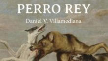 Perro Rey de David V. Villamediana: Las aventuras de un can hablador en el Renacimiento