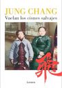 Jung Chang: Vuelan los cisnes salvajes