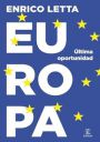 Enrico Letta: Europa. Última oportunidad