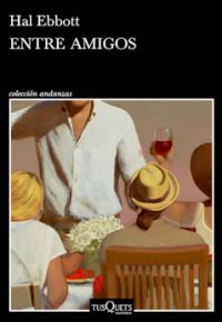 Hal Ebbott: Entre amigos