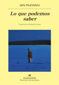 Ian McEwan: Lo que podemos saber