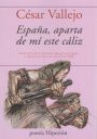 César Vallejo: España, aparta de mí este cáliz