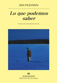 Ian McEwan: Lo que podemos saber