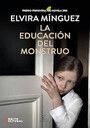 Elvira Mínguez: La educación del monstruo
