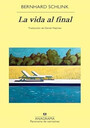 Bernhard Schlink: La vida al final