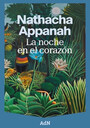 Nathacha Appanah: La noche en el corazón